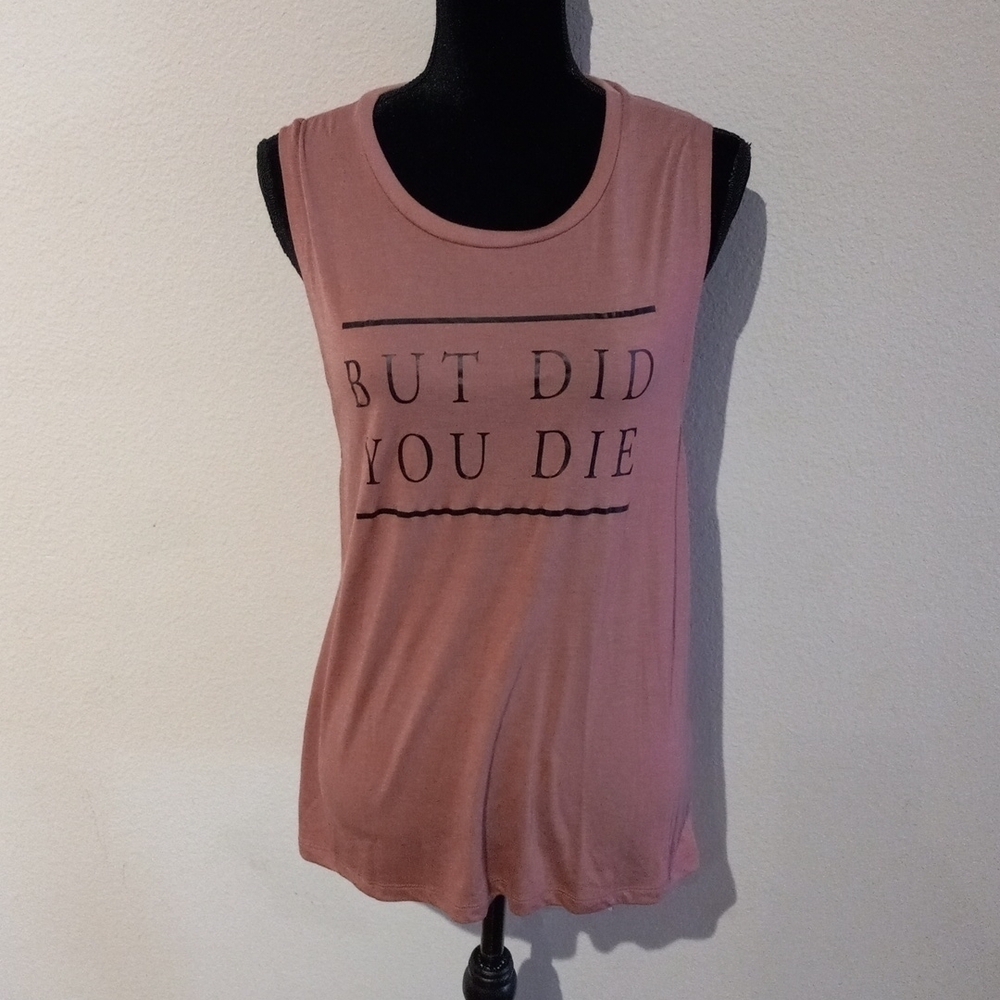 Bella BUT DID YOU DIE novelty tank, XL